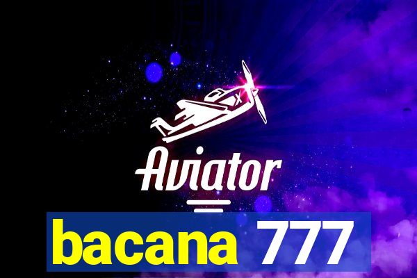 bacana 777